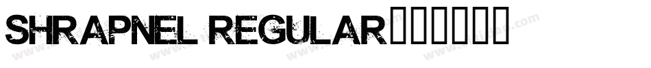 Shrapnel Regular字体转换